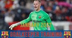 Ter Stegen & Neto | FC Barcelona: Goalkeeper Training | January 2022 (with Tenas, Peña & Carević)