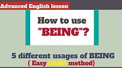 Use of BEING in English grammar || 5 different usages || It will take you to a new level 💯😎