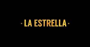 La Estrella (2018) - Trailer