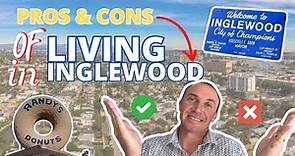 Pros and Cons of Living in Inglewood California