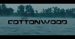 Cottonwood Teaser Trailer (2018)
