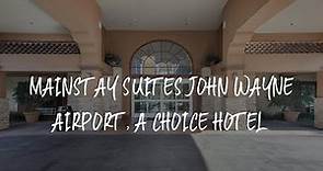 MainStay Suites John Wayne Airport, a Choice Hotel Review - Santa Ana , United States of America