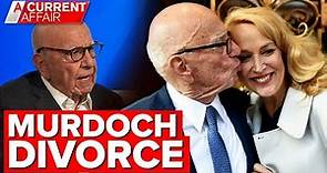 Media mogul Rupert Murdoch’s marriage split sparks speculation | A Current Affair