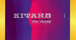Kitaro - The Best Of Ten Years (1976-1986)