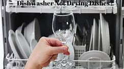 [SOLVED] Why is dishwasher not drying dishes?