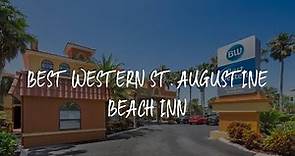 Best Western St. Augustine Beach Inn Review - St. Augustine , United States of America