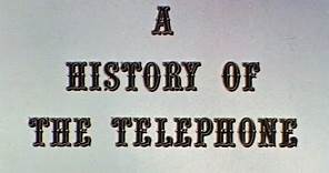 A History of the Telephone