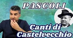 Giovanni Pascoli: Canti di Castelvecchio (Maturità)