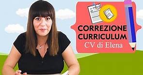 CORREZIONE CURRICULUM: guardiamo insieme il CV di Elena!