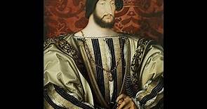 A short history of Francis I of France
