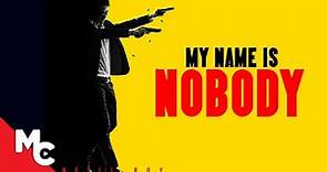My Name Is Nobody | Full Movie | Crime Drama