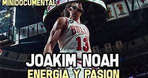 JOAKIM NOAH - Su Historia NBA | Minidocumental