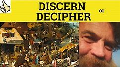 🔵 Discern or Decipher - Discern Meaning - Decipher Examples - Discern in a Sentence