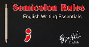 Semicolon Rules: How to Use the Semicolon when Writing in English | Punctuation Essentials | ESL