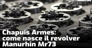 Chapuis Armes: come nasce il revolver Manurhin Mr73