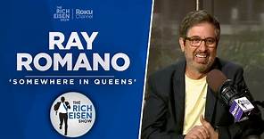 Ray Romano Talks ‘Somewhere in Queens,' Jets, Aaron Rodgers, & More with Rich Eisen | Full Interview
