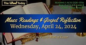 Today's Catholic Mass Readings & Gospel Reflection - Wednesday, April 24, 2024