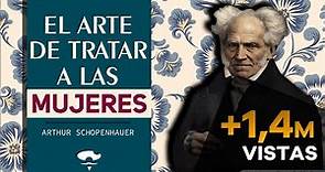 EL ARTE DE TRATAR A LAS MUJERES AUDIOLIBRO COMPLETO EN ESPAÑOL - ARTHUR SCHOPENHAUER - FILOSOFIA