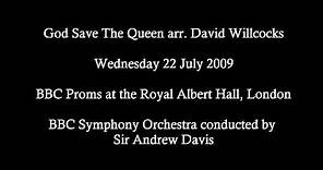 The Ultimate Arrangement and Peformance - God Save The Queen arr. David Willcocks