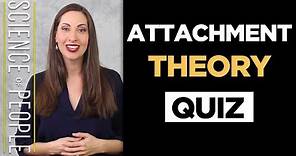 Attachment Theory Quiz: Which of the 4 Styles Are You?