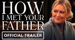 How I Met Your Father - Official Trailer (2022) Hilary Duff, Josh Peck