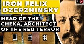 Iron Felix Dzerzhinsky - Head of the CheKa, Architect of the Red Terror