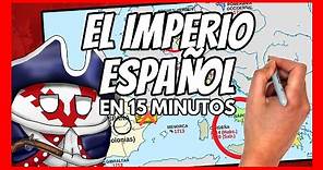 ❌ El IMPERIO ESPAÑOL en 15 minutos con MAPAS ❌