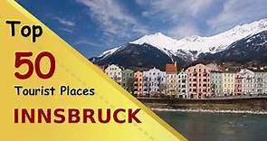 "INNSBRUCK" Top 50 Tourist Places | Innsbruck Tourism | AUSTRIA