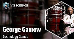 George Gamow: Unraveling the Universe | Scientist Biography