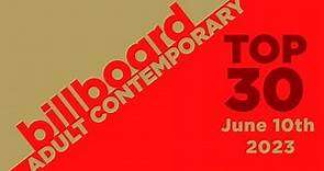 Billboard Adult Contemporary Top 30 (June 10th, 2023)