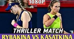 Elena Rybakina vs Daria Kasatkina Thriller Match Of there Rivalry - Tennis Highlights - 1080P HD