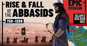The Abbasids: Islam's Golden Age (All Parts)