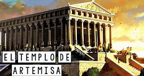 El Templo de Artemisa en Éfeso (o Artemision) - Las Siete Maravillas del Mundo Antiguo