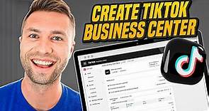 How To Set Up A TikTok Ads Manager & Business Center (The Right Way in 2024)