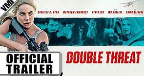 Double Threat (2022) - Trailer | VMI Worldwide