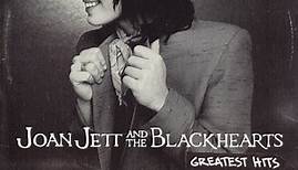 Joan Jett And The Blackhearts - Greatest Hits