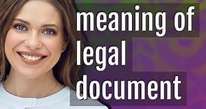 Legal document | meaning of Legal document