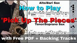How to Play 'Pick Up The Pieces' On Sax (With Free PDF) #23