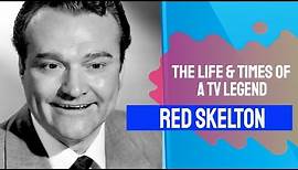 Red Skelton - From Cradle To Grave - A TV Icon Biography