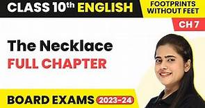 The Necklace Full Chapter Explanation & NCERT Solutions | Class 10 English Chapter 7 (2022-23)
