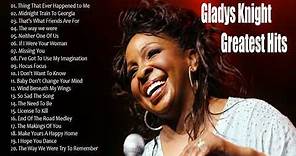 The Best Of Gladys Knight Songs | Gladys Knight Greatest Hits
