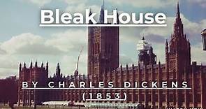 Short Summary of Book Bleak House by Charles Dickens In Under 5 Minutes