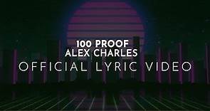 100 Proof (Official Lyric Video)