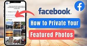 How to Private Featured Photos on Facebook !