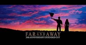 Far and Away: 30th Anniversary Extended Cut Trailer