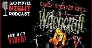 Witchcraft V: Dance with the Devil (1993) - Bad Movie Night VIDEO Podcast