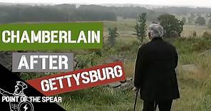 Joshua Chamberlain, 20th Maine - After Gettysburg