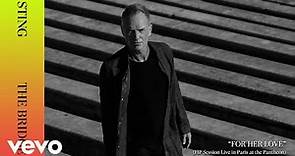 Sting - For Her Love (Live In Paris At The Pantheon)