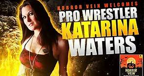 Interview with KATARINA WATERS WWE Pro Wrestler: PART ONE (HORROR VEIN Podcast #54)