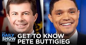 Getting to Know Pete Buttigieg | The Daily Show